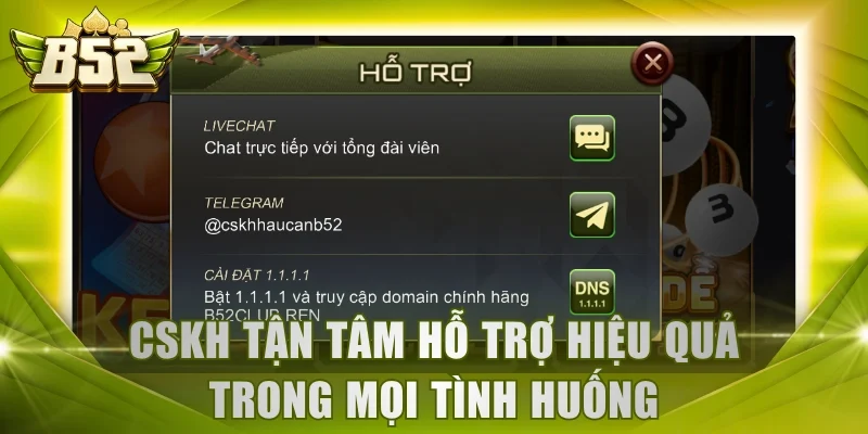 CSKH tận tâm hỗ trợ hiệu quả trong mọi tình huống